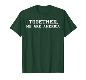 Together We are America T-Shirt