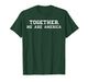 Together We are America T-Shirt