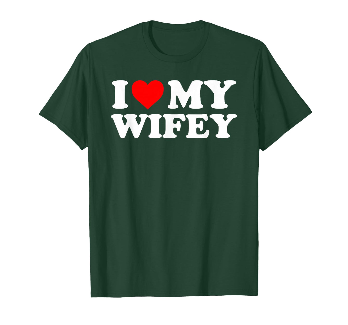 I Love My Wifey - Red Heart T-Shirt