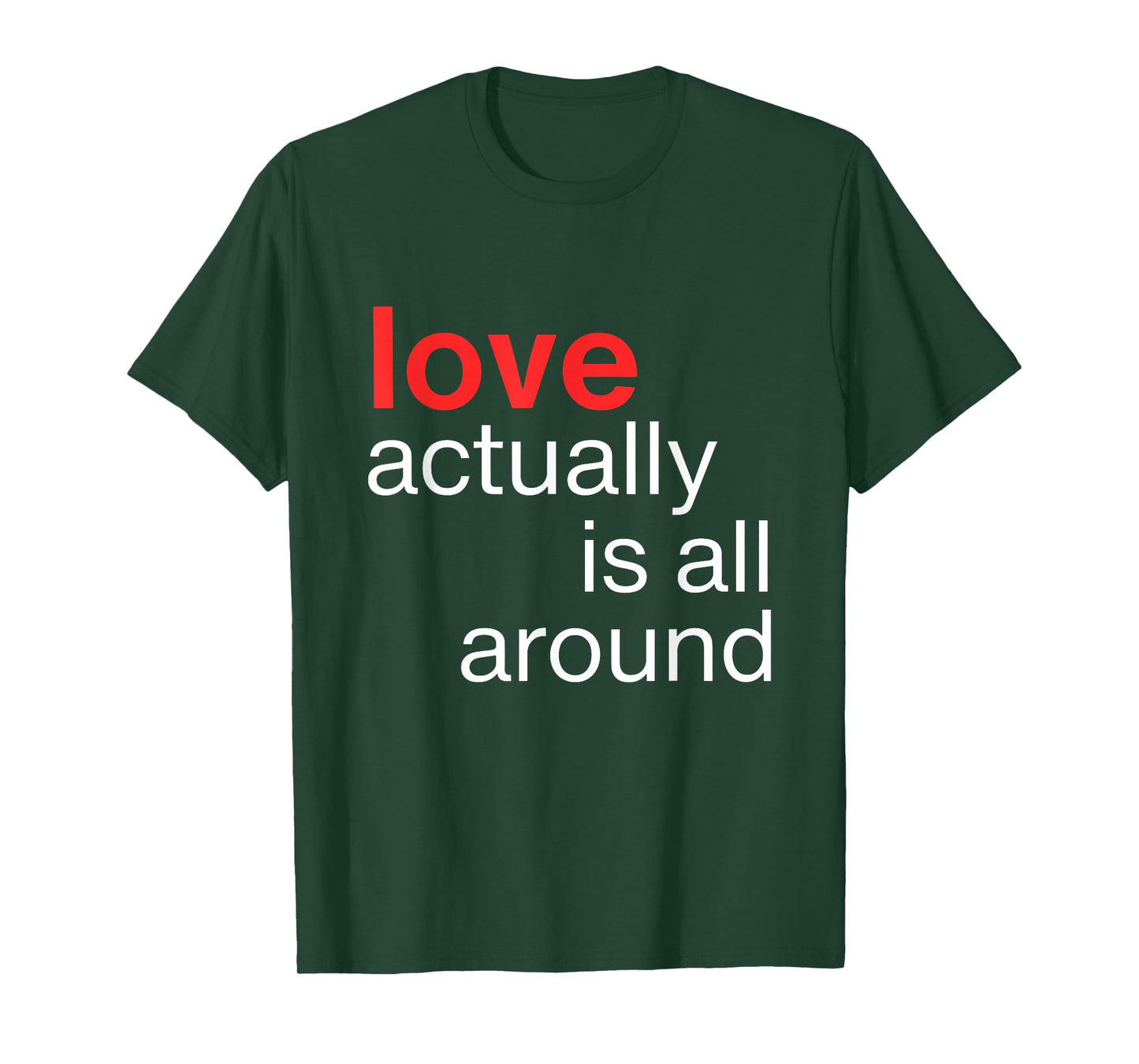 Love Actually is All Around Funny Quote Family Matching T-Shirt