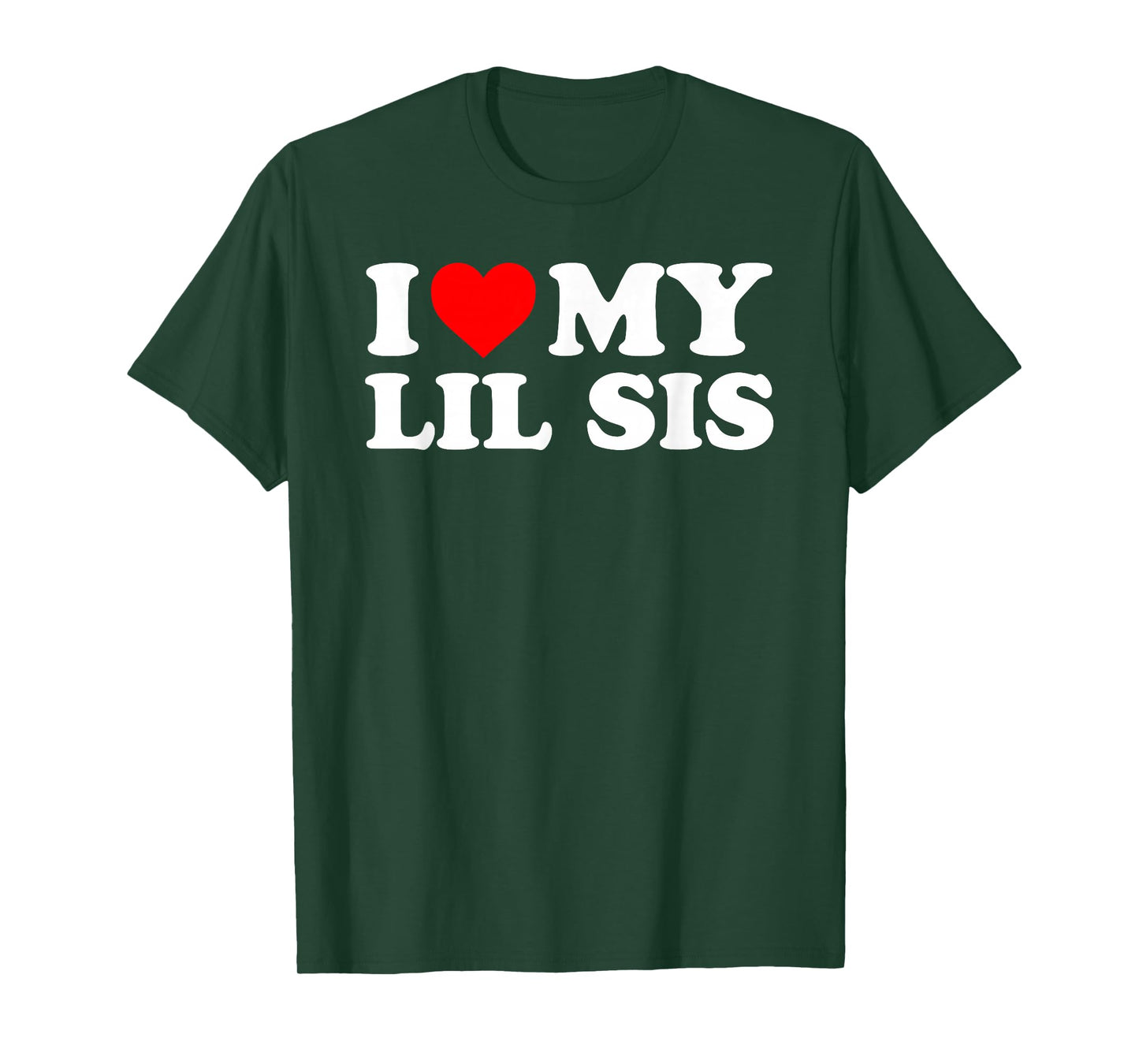 I Love My Lil Sis - Red Heart T-Shirt