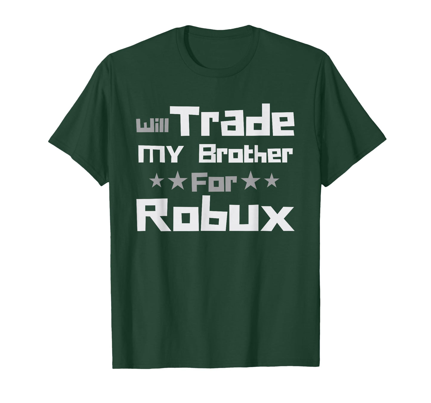 Will Trade My Brother for Robux Funny Gaming Kids T-Shirt