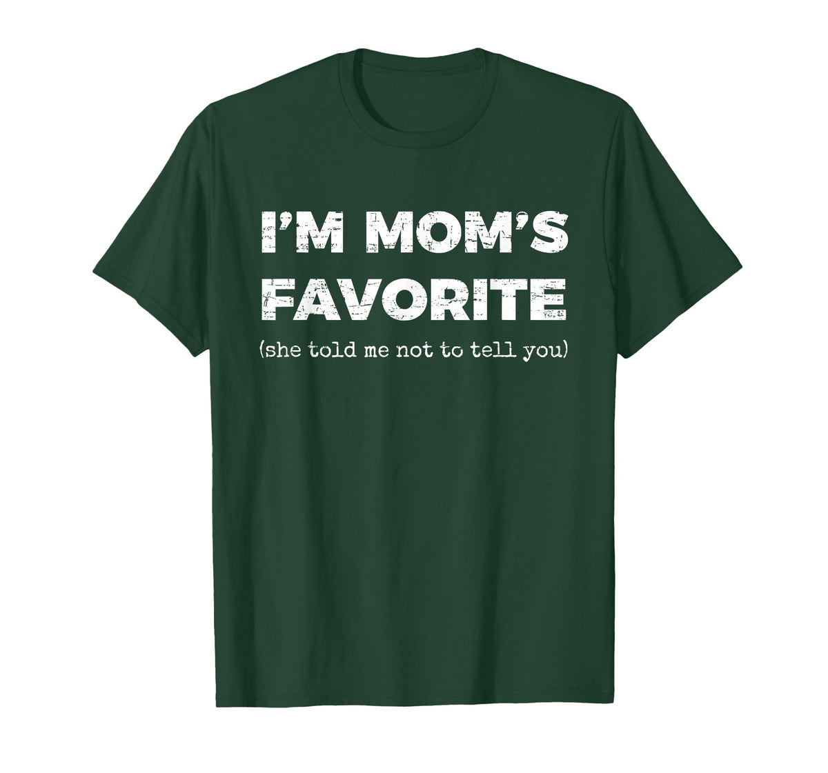 Retro I'm Mom's Favorite She Told Me Not to Tell You Mothers T-Shirt