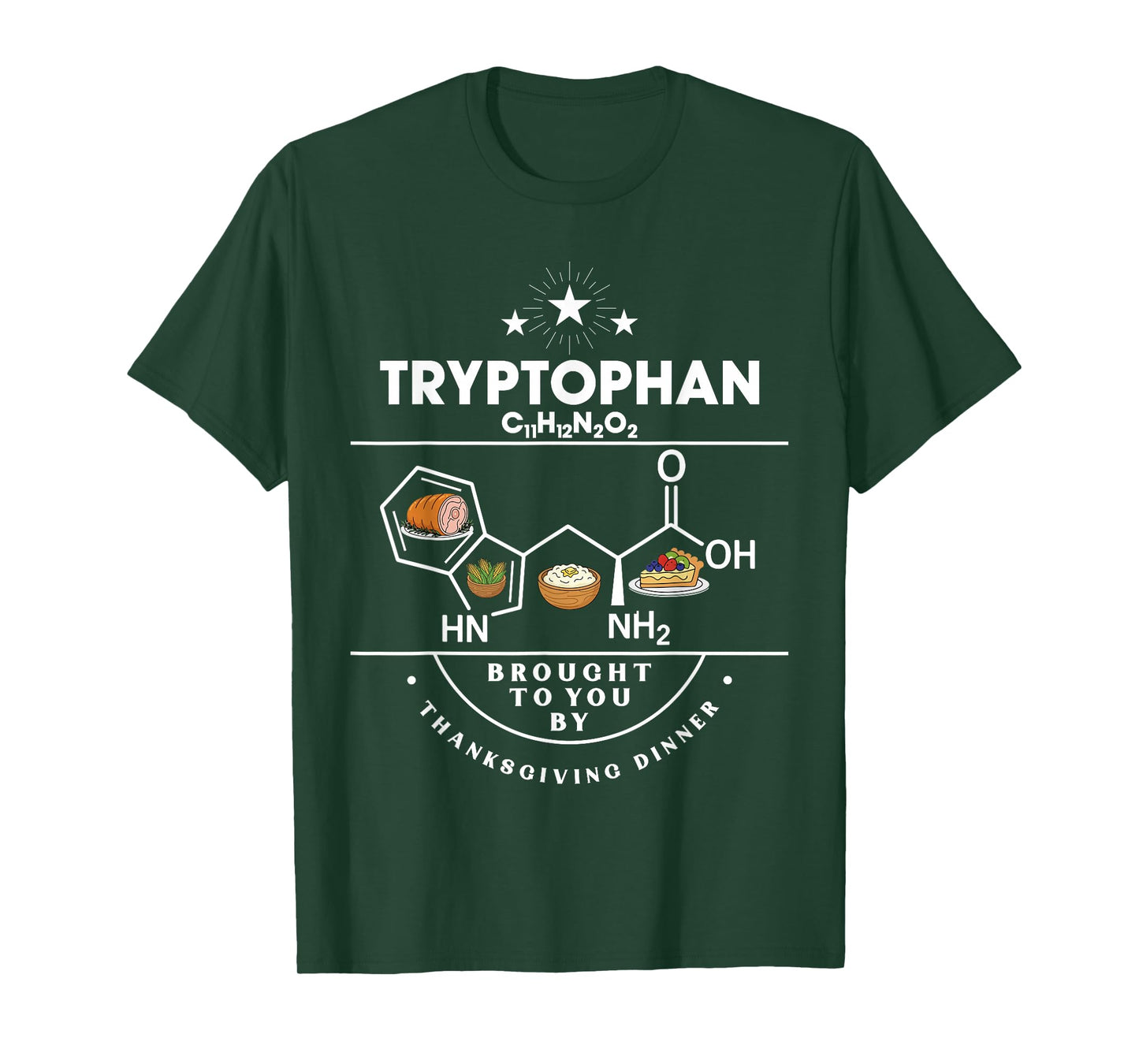 Tryptophan Brought to You by Thanksgiving Dinner T-Shirt