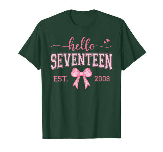 Hello Seventeen Est 2008 Coquette Bow 17th Birthday Girl T-Shirt