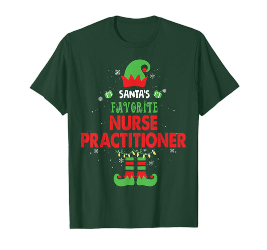 Santa's Favorite Nurse Practitioner Funny Elf Family Xmas T-Shirt
