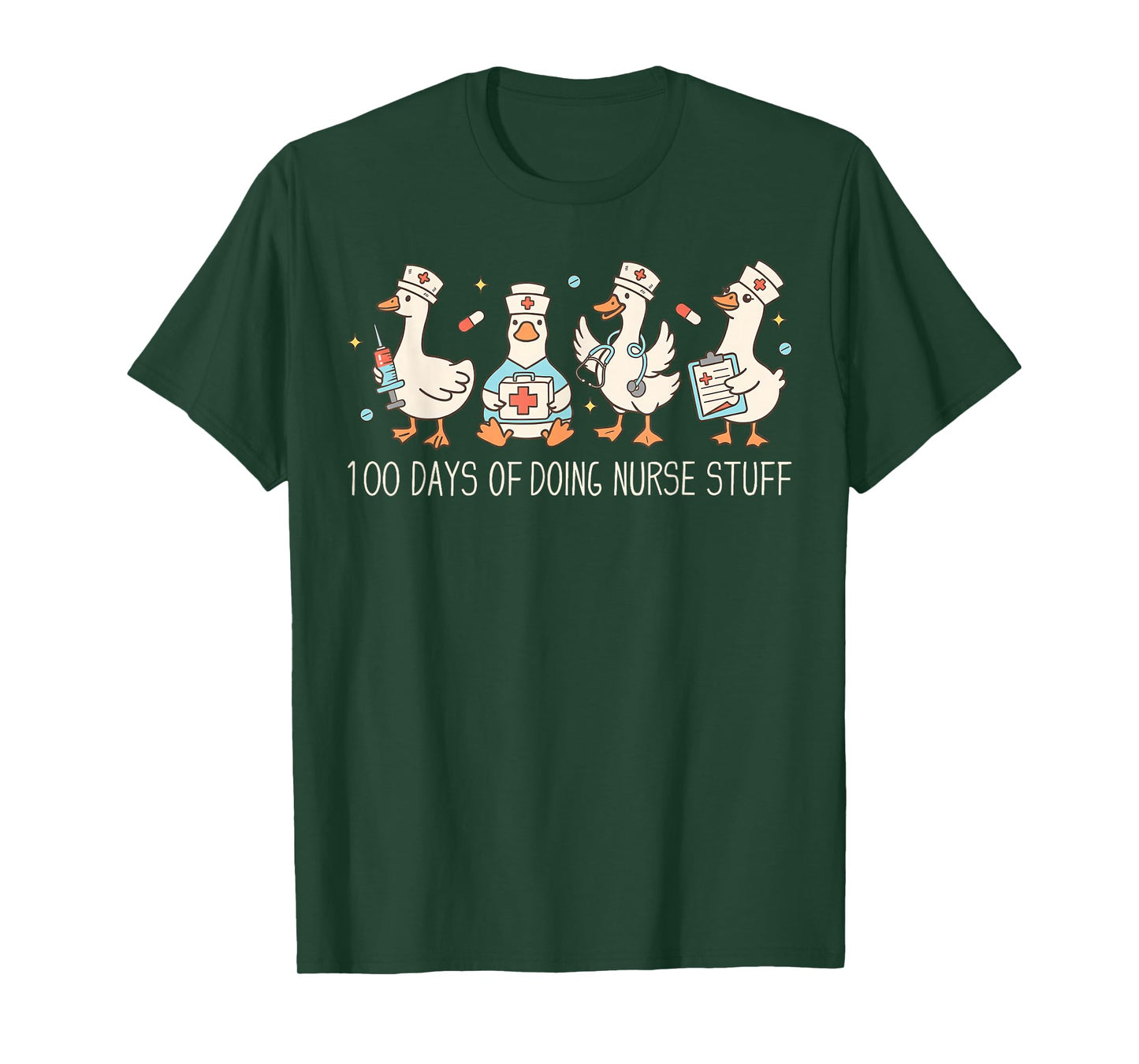 100 Days of Doing Nurse Stuff 100th Day School Nurse Goose T-Shirt