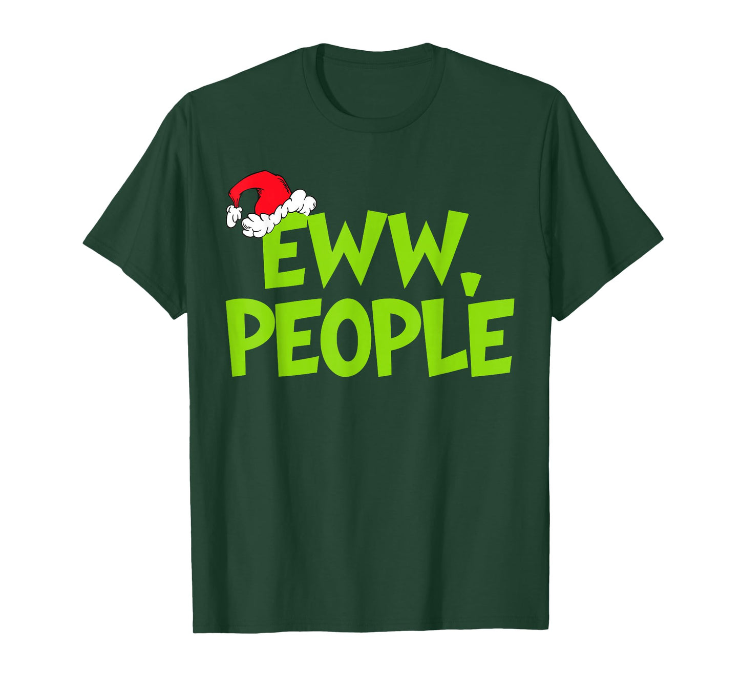 Christmas Eww People Mens Women Funny Santa Hat Green T-Shirt