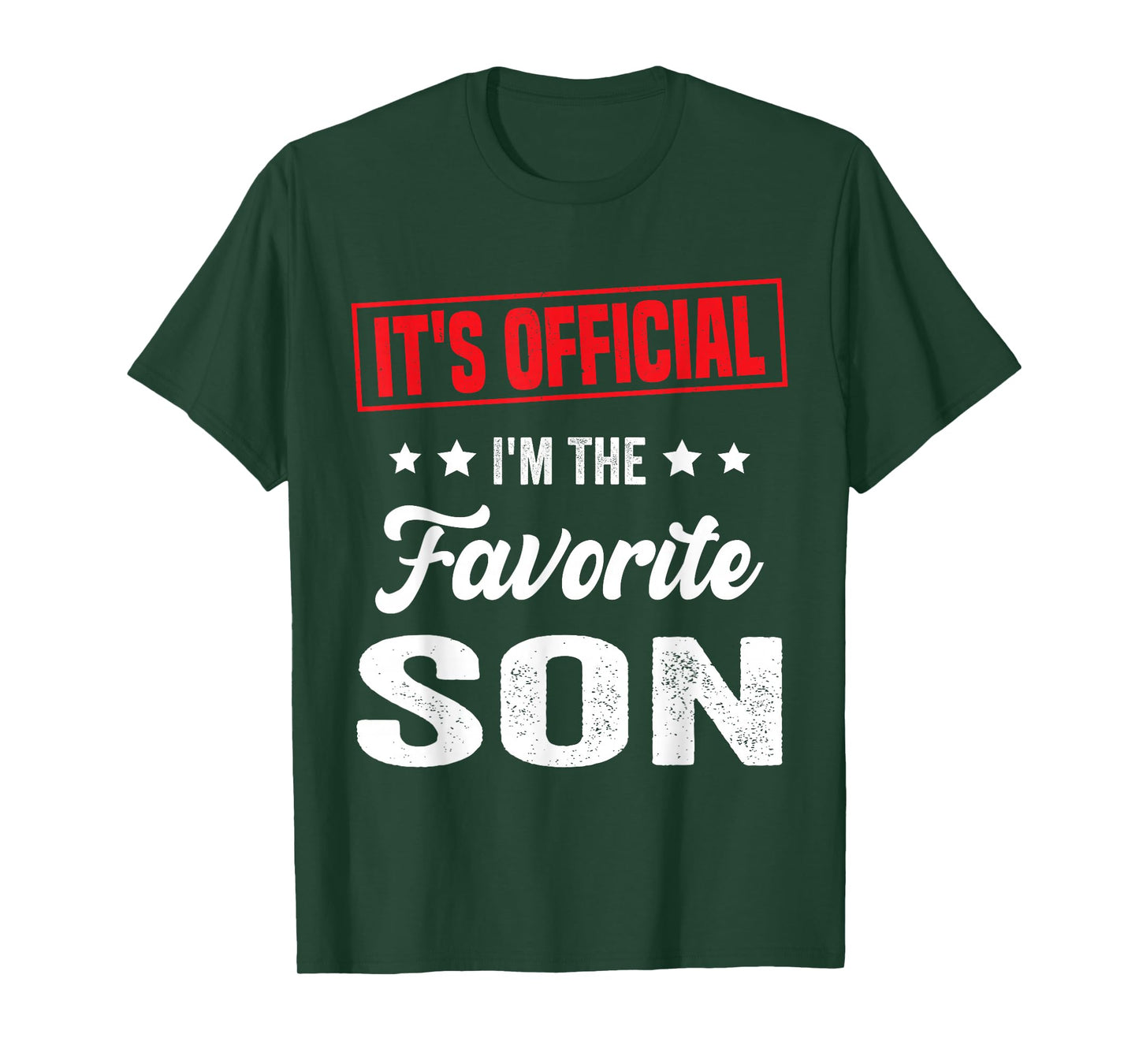 It's Official I'm The Favorite Son Funny Family T-Shirt