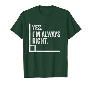 Yes Im Always Right Angle Funny Math Pun T-Shirt