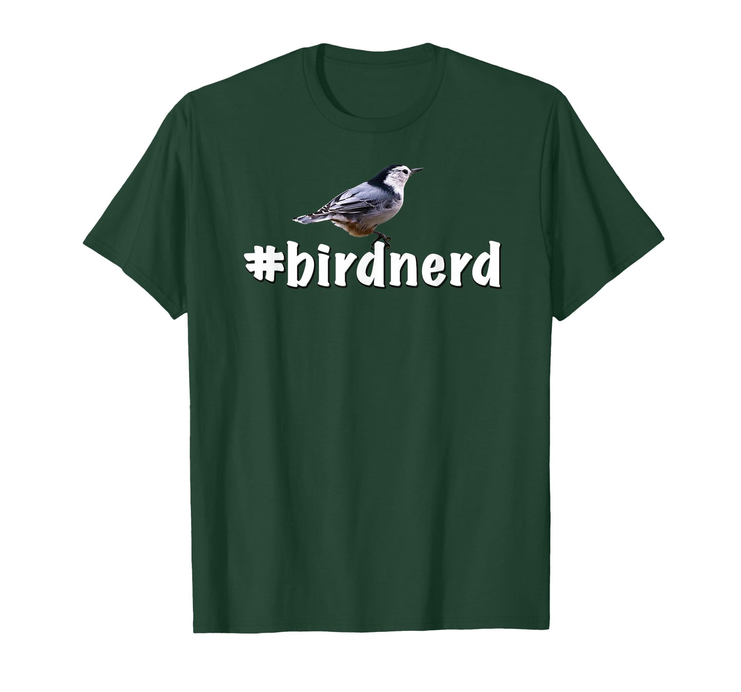Birdnerd - White-Breasted Nuthatch Bird Watcher T-Shirt