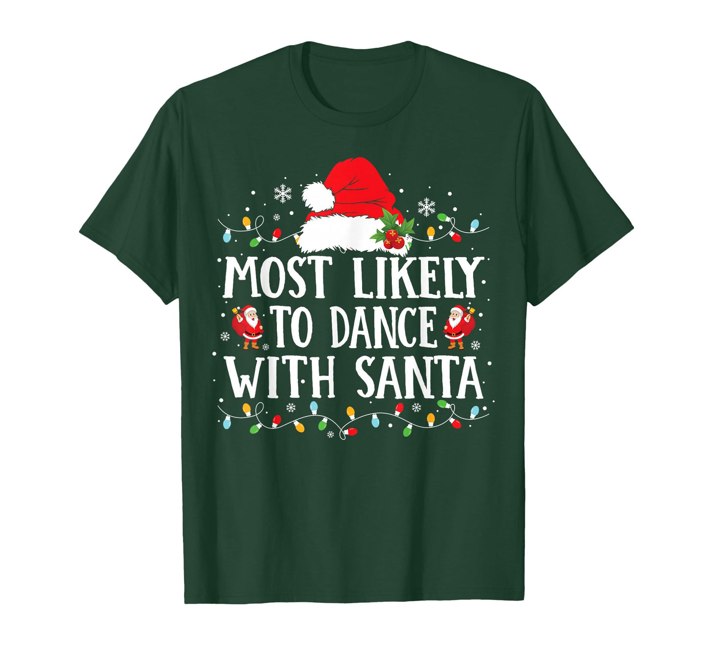 Most Likely to Dance with Santa Family Matching Christmas T-Shirt