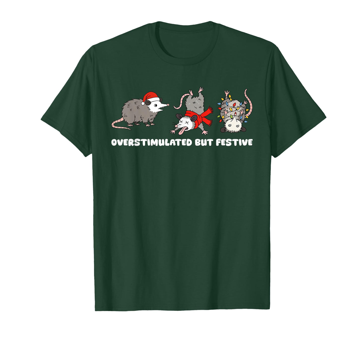 Overstimulated But Festive Possum Funny Christmas T-Shirt