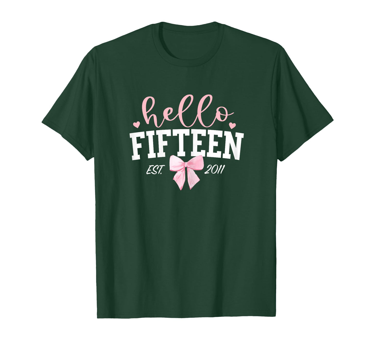 Hello Fifteen Est 2011 15th Birthday Girl Turning 15 T-Shirt
