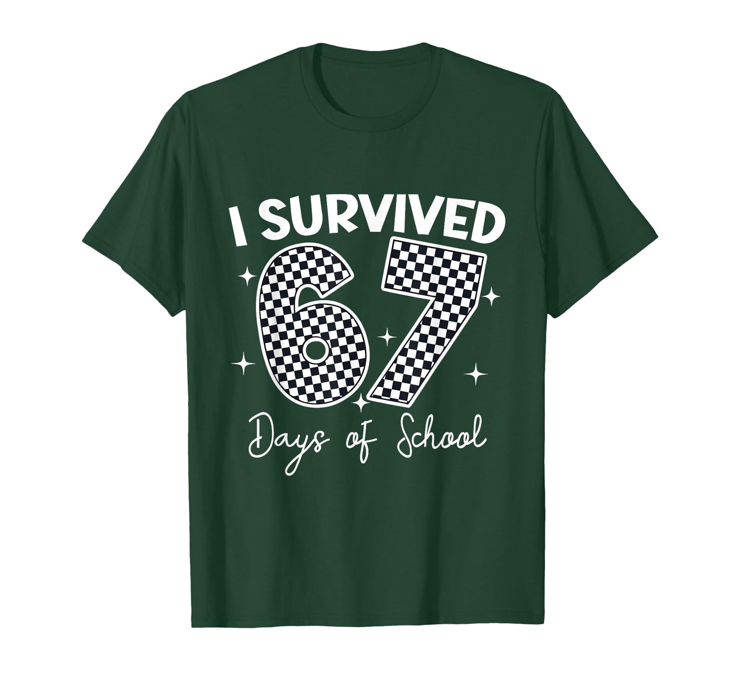 I Survived 67 Days of School Teachers Students 67 Meme T-Shirt