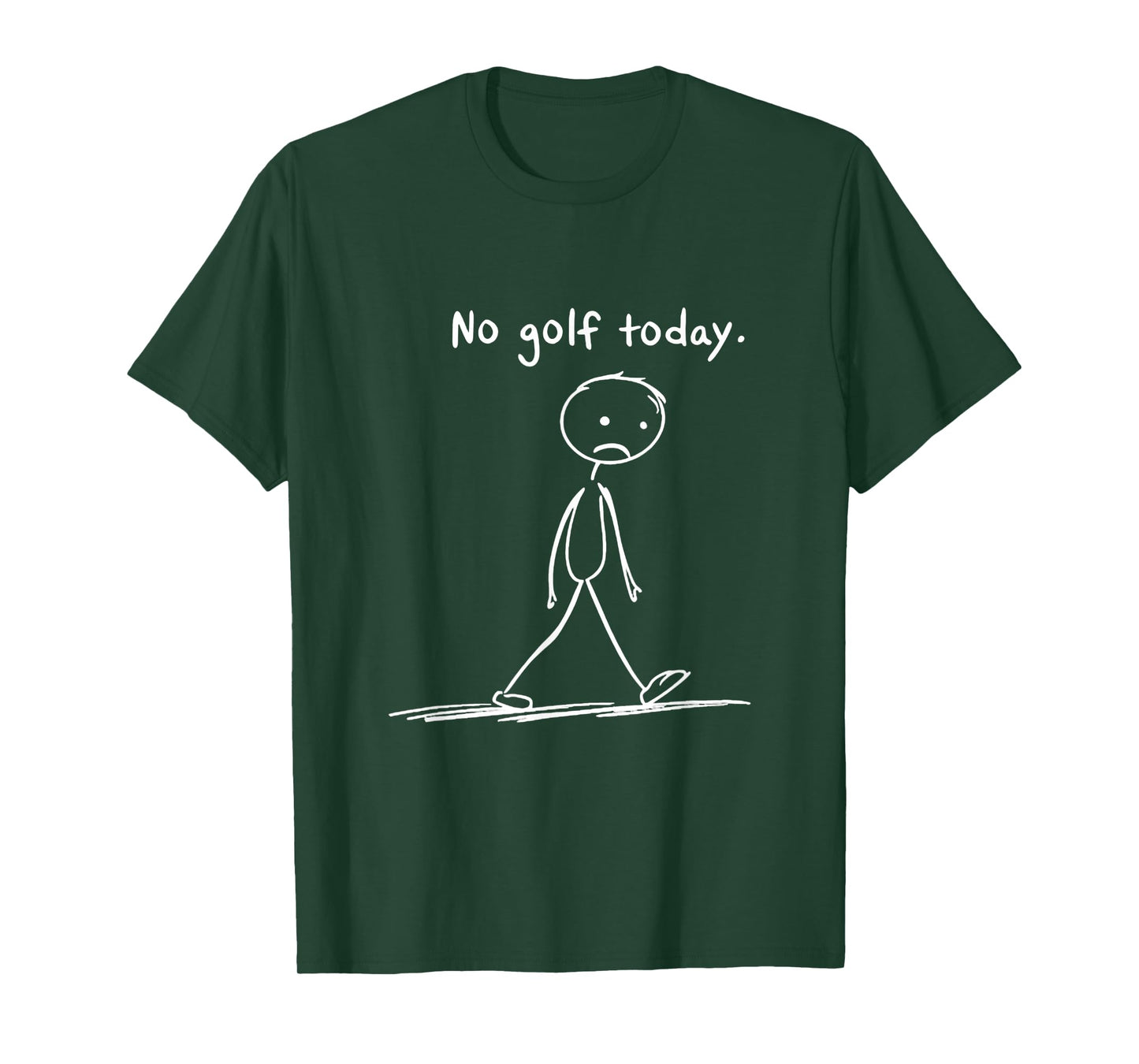 No Golf Today Funny Sad Stickman Golfer Golfing Men Women T-Shirt
