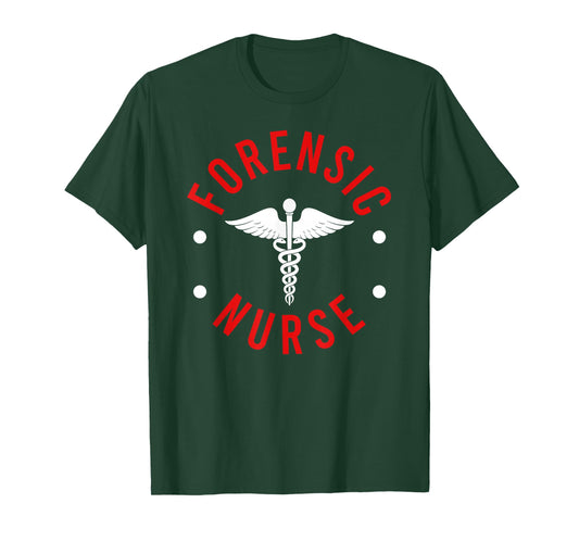 Forensic Nurse Forensic Nursing Forensics Sane Nurse T-Shirt