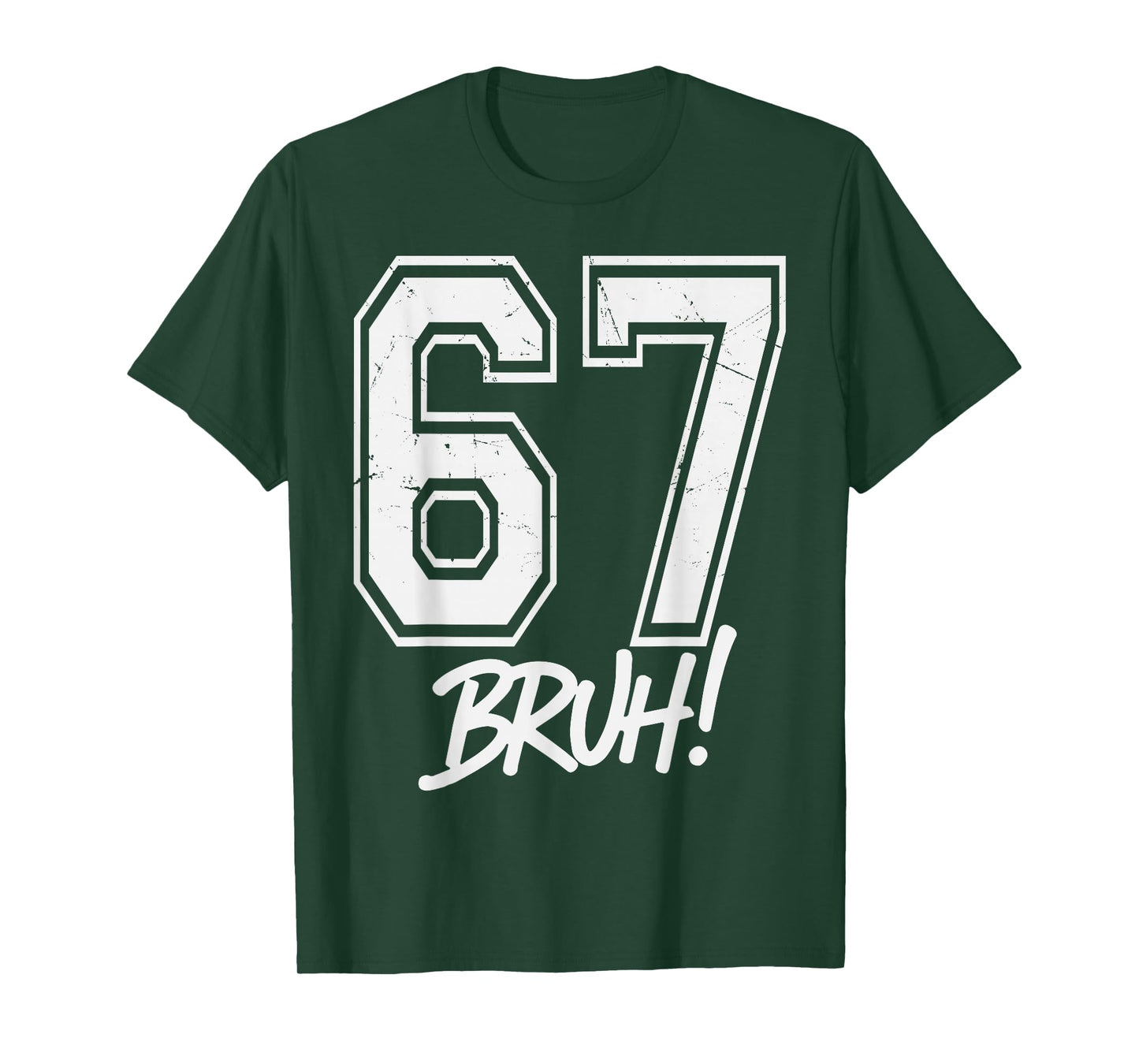67 Meme Bruh Funny Six Seven Gen Alpha Slang 6 7 T-Shirt