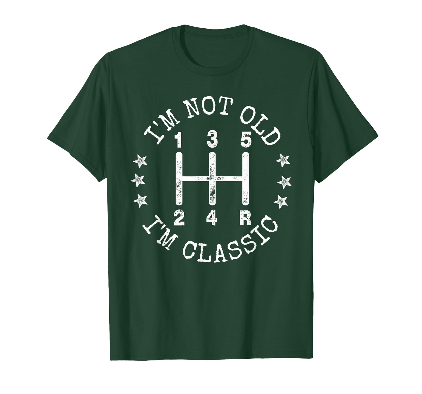 I’m Not Old I’m Classic Manual Transmission Stick Shift Car T-Shirt