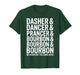 Dasher Dancer Prancer Bourbon Funny Christmas Drinking Holid T-Shirt