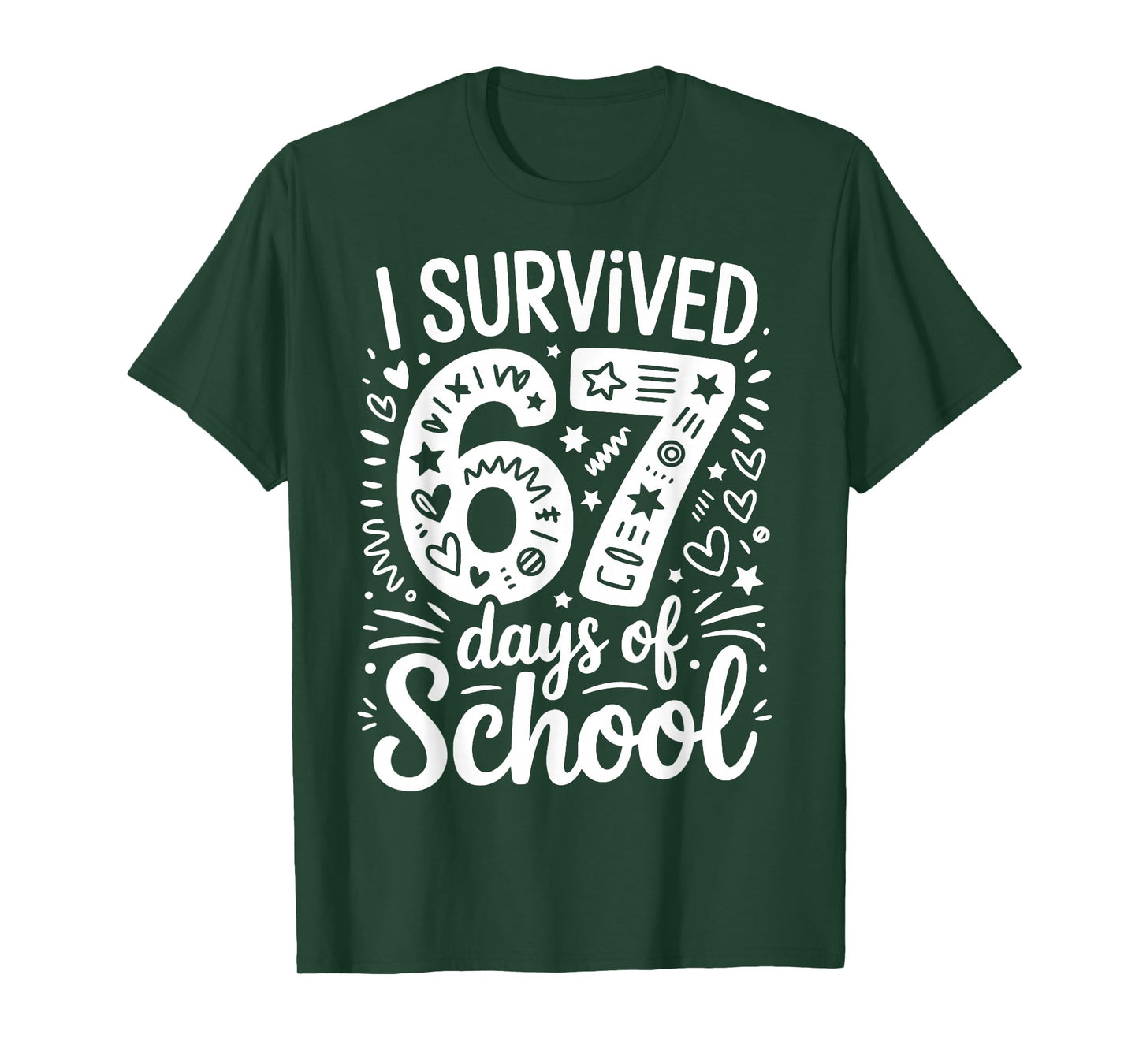 I Survived 67 Six Seven Days of School Teacher Student T-Shirt