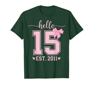 Hello Fifteen EST 2011 15th Birthday Coquette 15 Year Girl T-Shirt