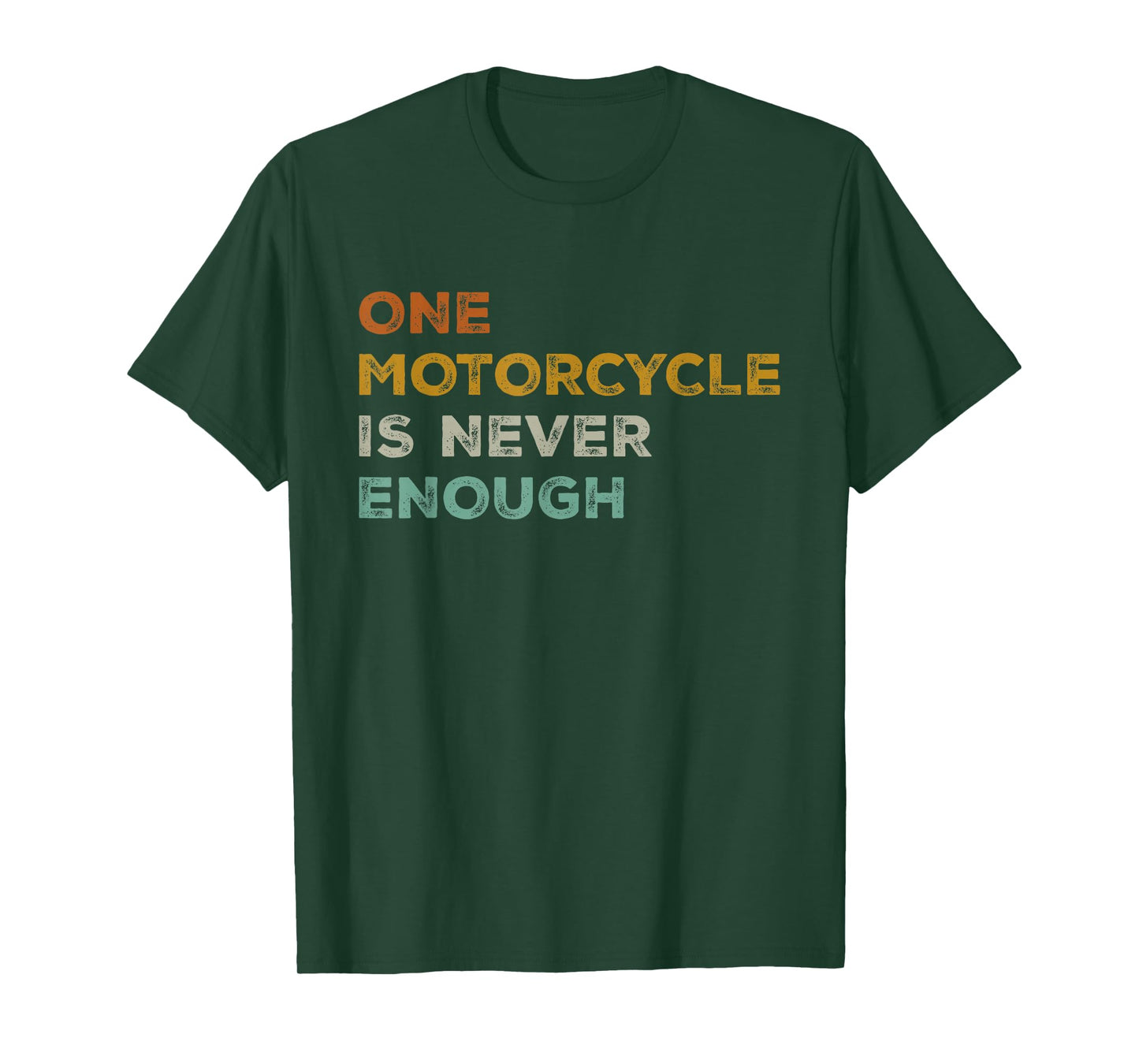 One Motorcycle is Never Enough Funny Biker Rider T-Shirt