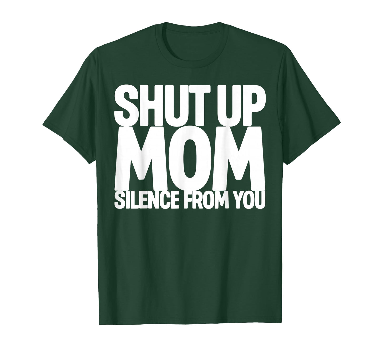 Shut Up Mom Silence from You Trending Meme T-Shirt