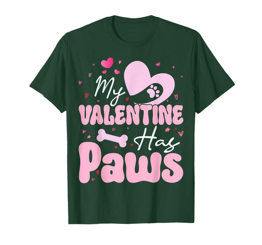 My Valentine Has Paws Dog Cat Animal Lover Fun Valentines T-Shirt