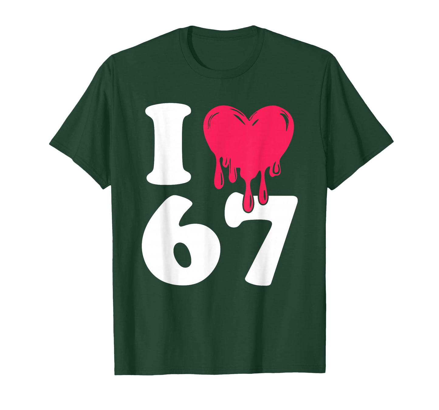 Funny I Love 67 I Heart 67 Meme I Love Six Seven Gen-Alpha T-Shirt
