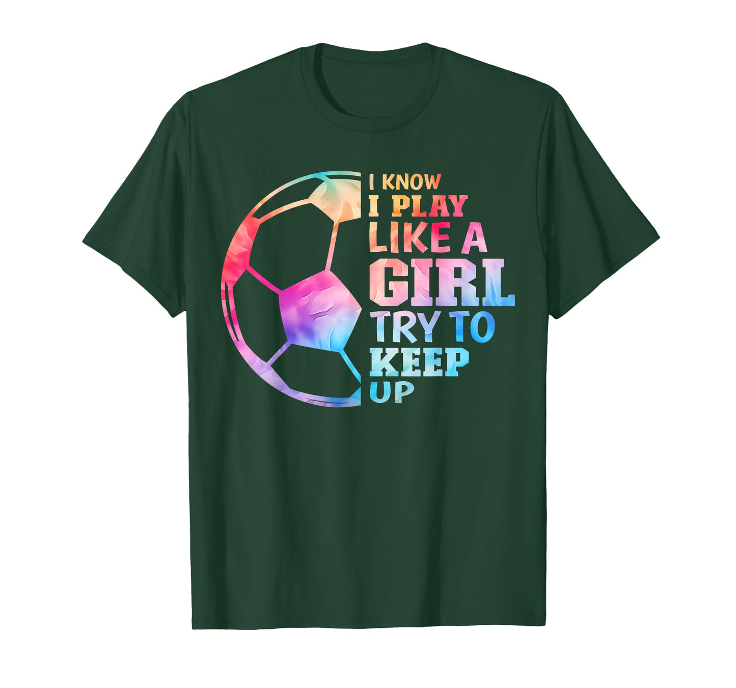 I Know I Play Like A Girl Try to Keep Up Soccer Gifts Women T-Shirt