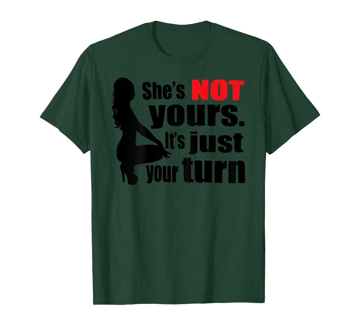 Retro Funny She is Not Yours It is Just Your Turn (ON Back) T-Shirt