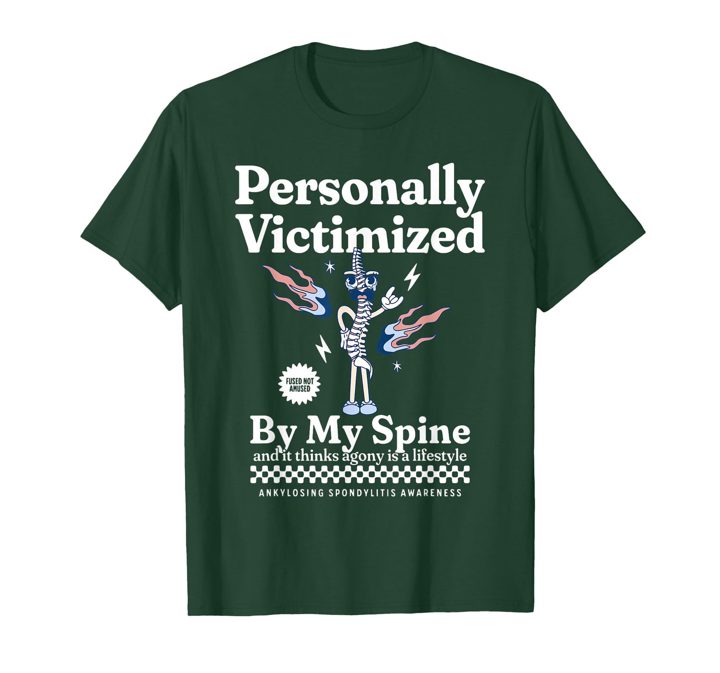 Personally Victimized by My Spine Ankylosing Spondylitis AS T-Shirt