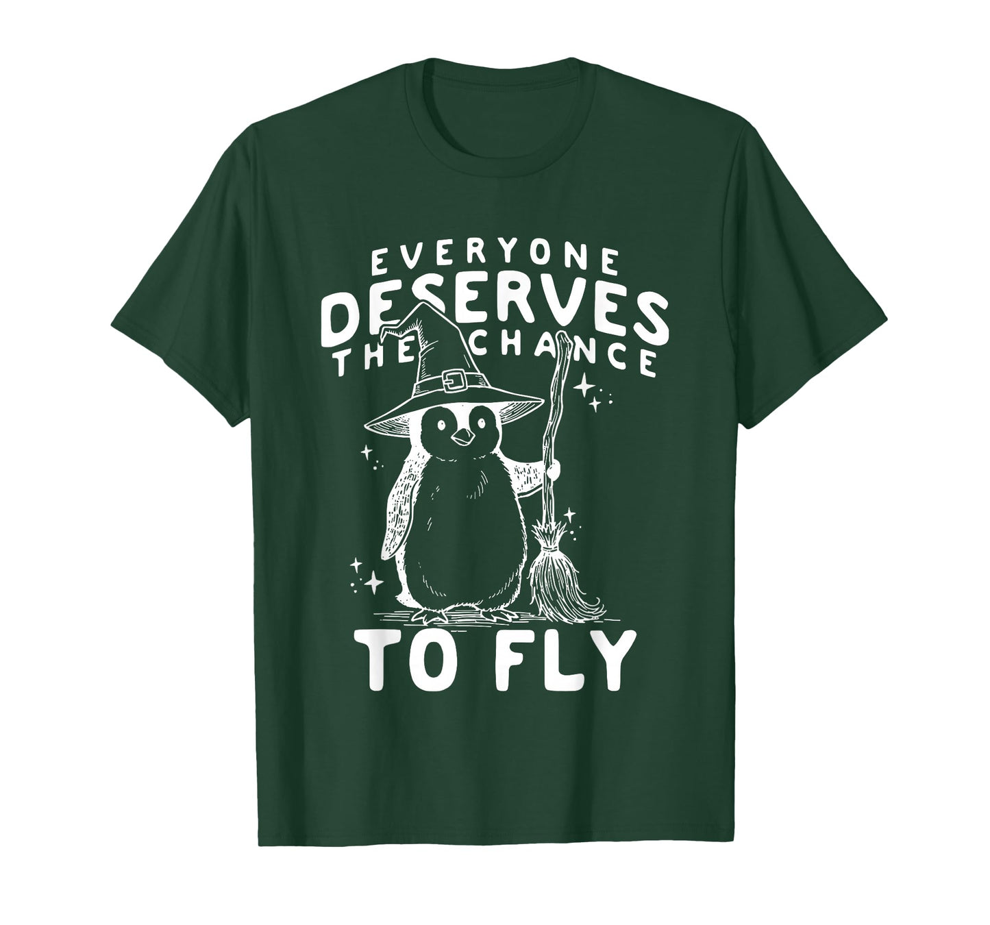 Penguin Everyone Deserves The Chance to Fly T-Shirt