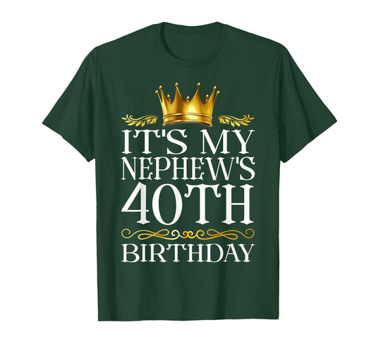 It's My Nephew's 40th Birthday Happy Birthday 40 Years Old T-Shirt