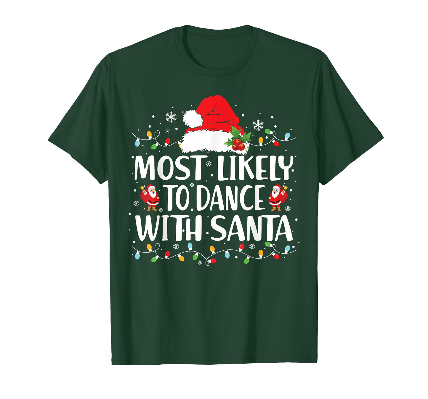 Most Likely to Dance with Santa Family Matching Christmas T-Shirt