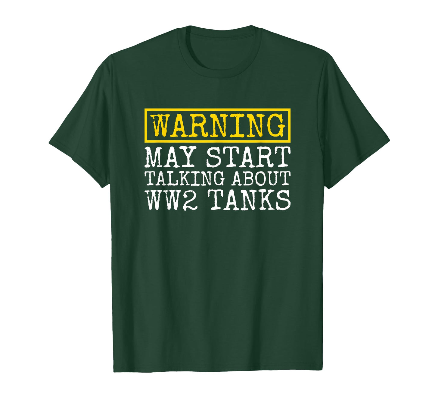 Warning May Start Talking About WW2 Tanks Funny T-Shirt