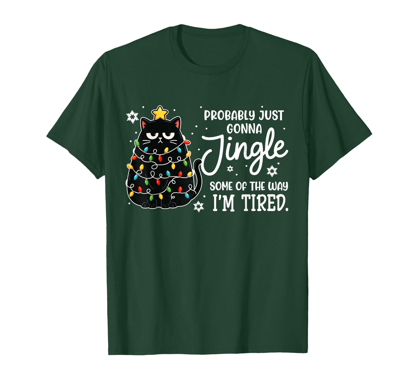 Probably Just Gonna Jingle Some of The Way Tired Cat Xmas T-Shirt