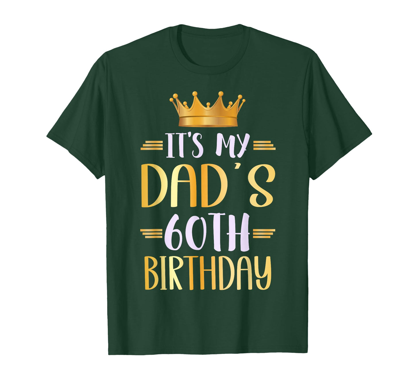 It's My Dad's 60th Birthday Happy 60 Years Old T-Shirt