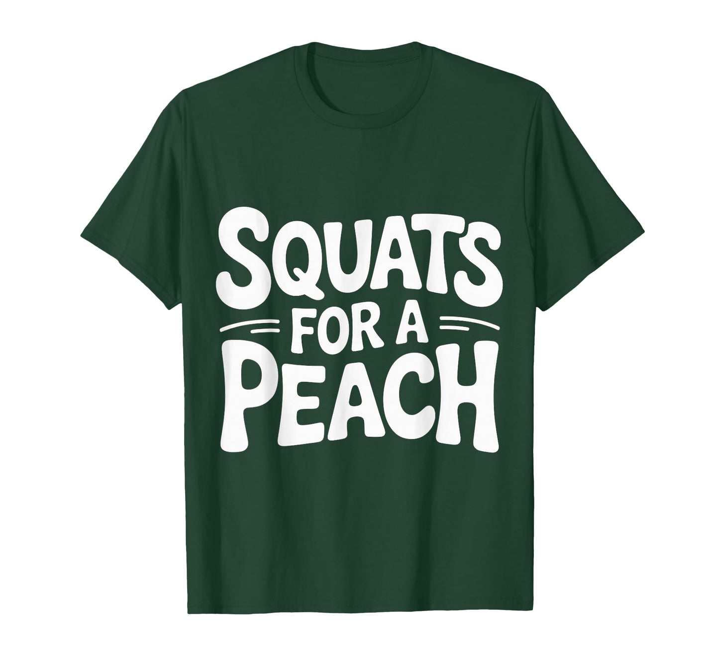 Squats for A Peach Fitness Motivation Exercise Goals |- T-Shirt