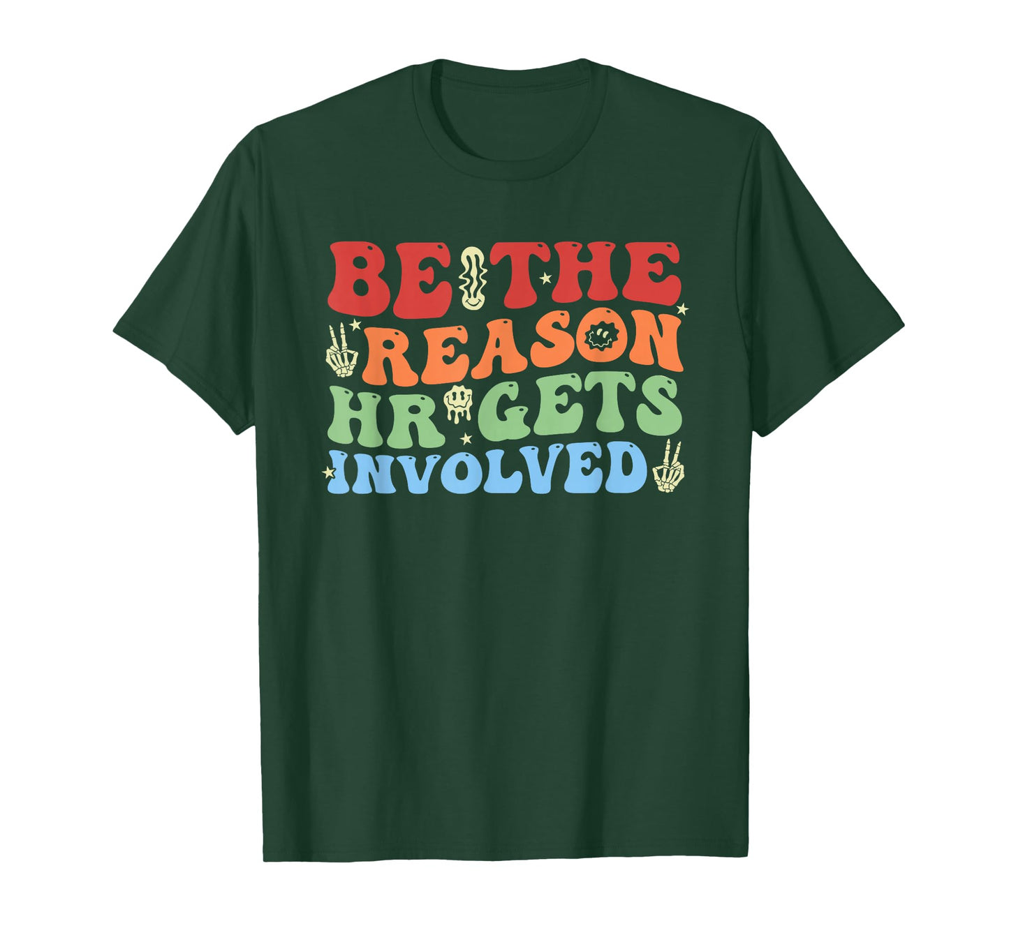 Be The Reason Hr Gets Involved Funny Xmas Christmas T-Shirt