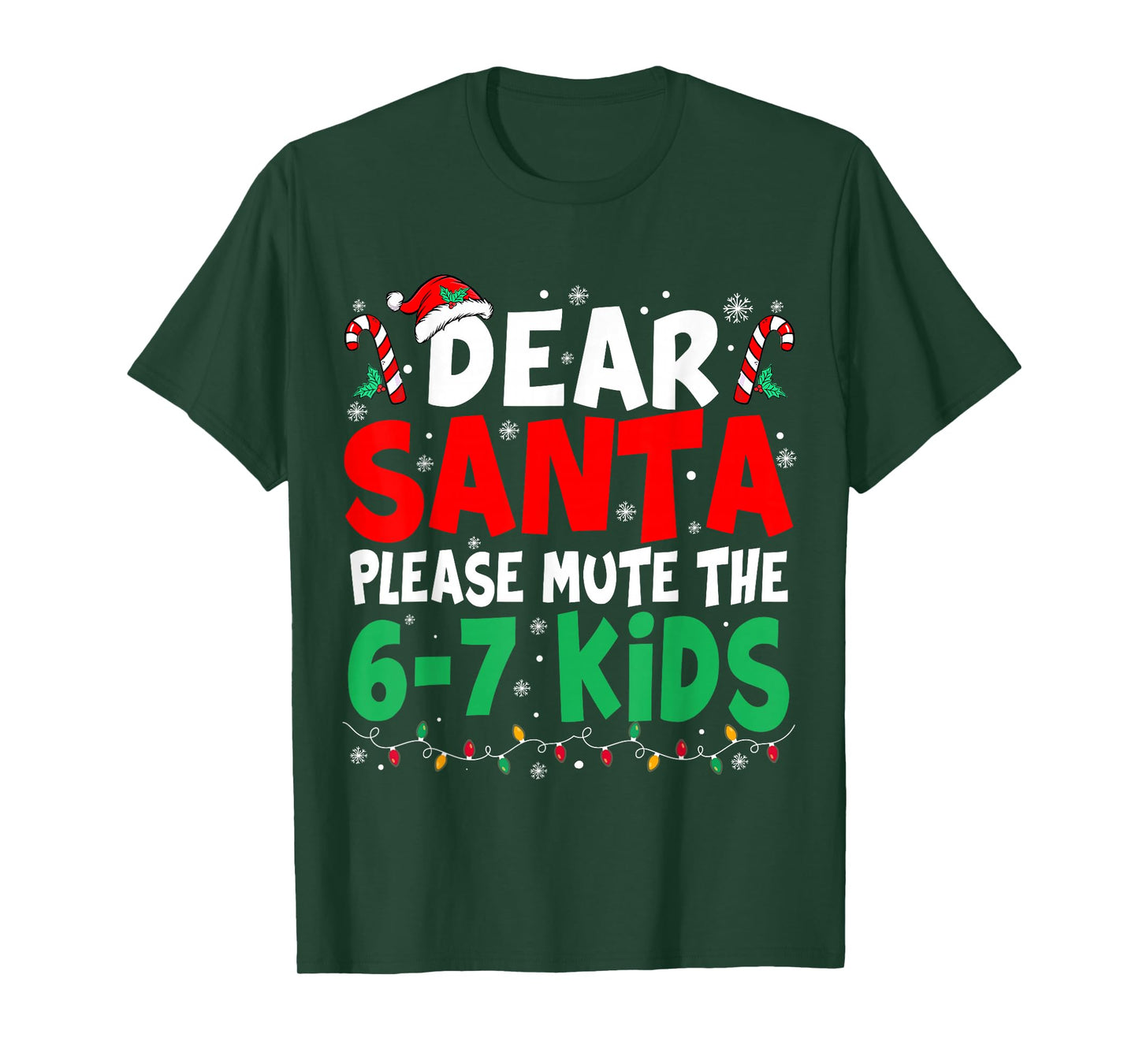 Dear Santa Mute Saying 6 7 Kids Christmas Six Seven Meme 67 T-Shirt