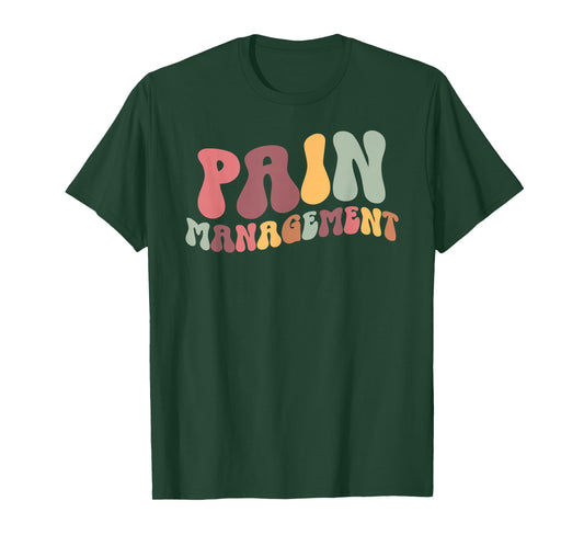 Pain Management Nurse Pain Clinic Pain Management Nursing T-Shirt