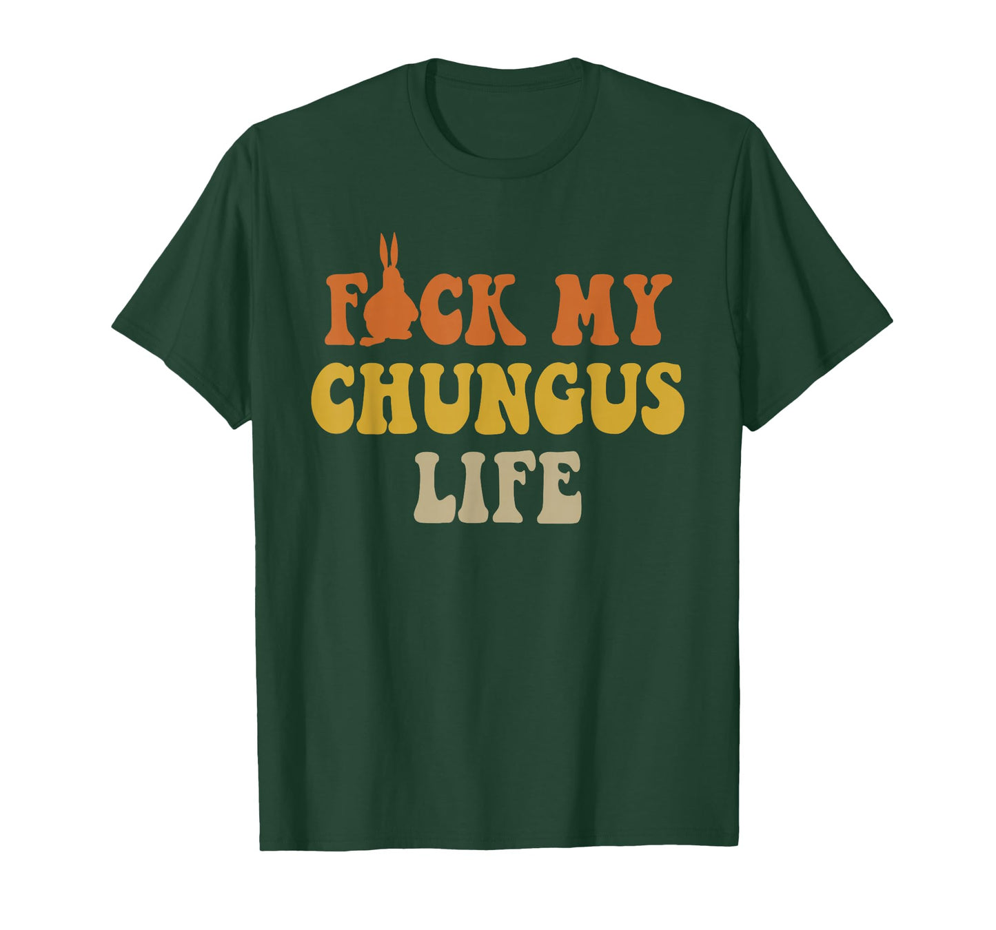 FCK My Chungus Life Meme Big Chungus T-Shirt