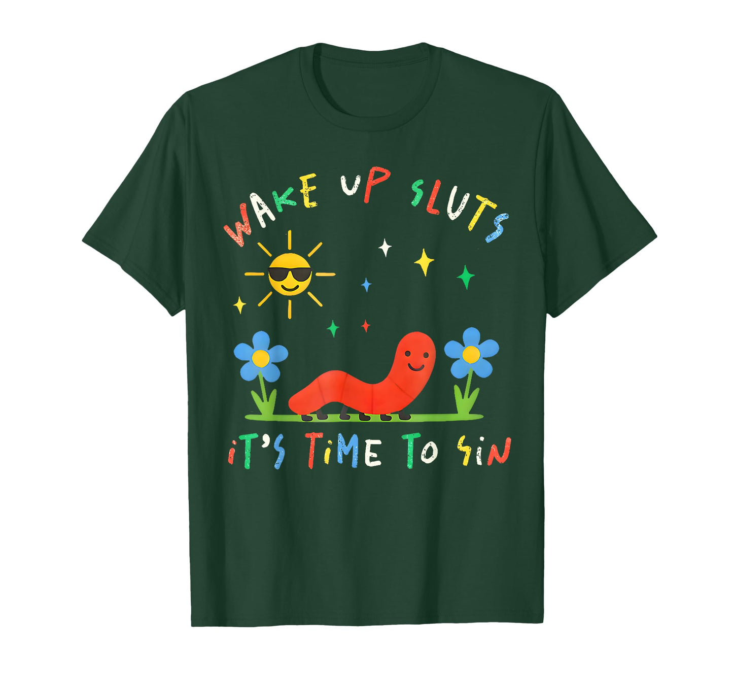 Wake Up Sluts It's Time to Sin Funny Animal Meme T-Shirt