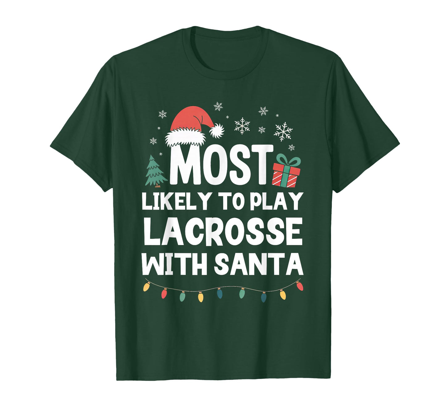 Most Likely to Play Lacrosse with Santa Christmas Player T-Shirt