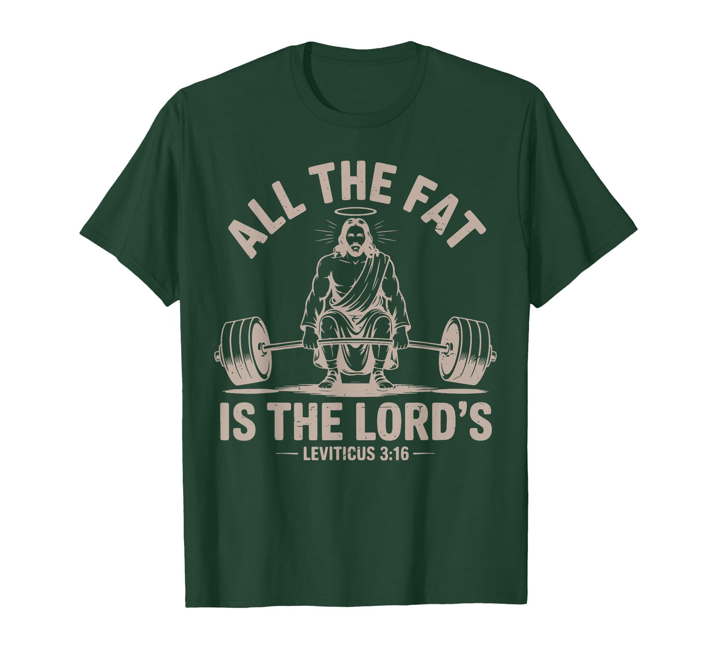 All Fat is The Lords Funny Christian Workout Jesus Deadlift T-Shirt