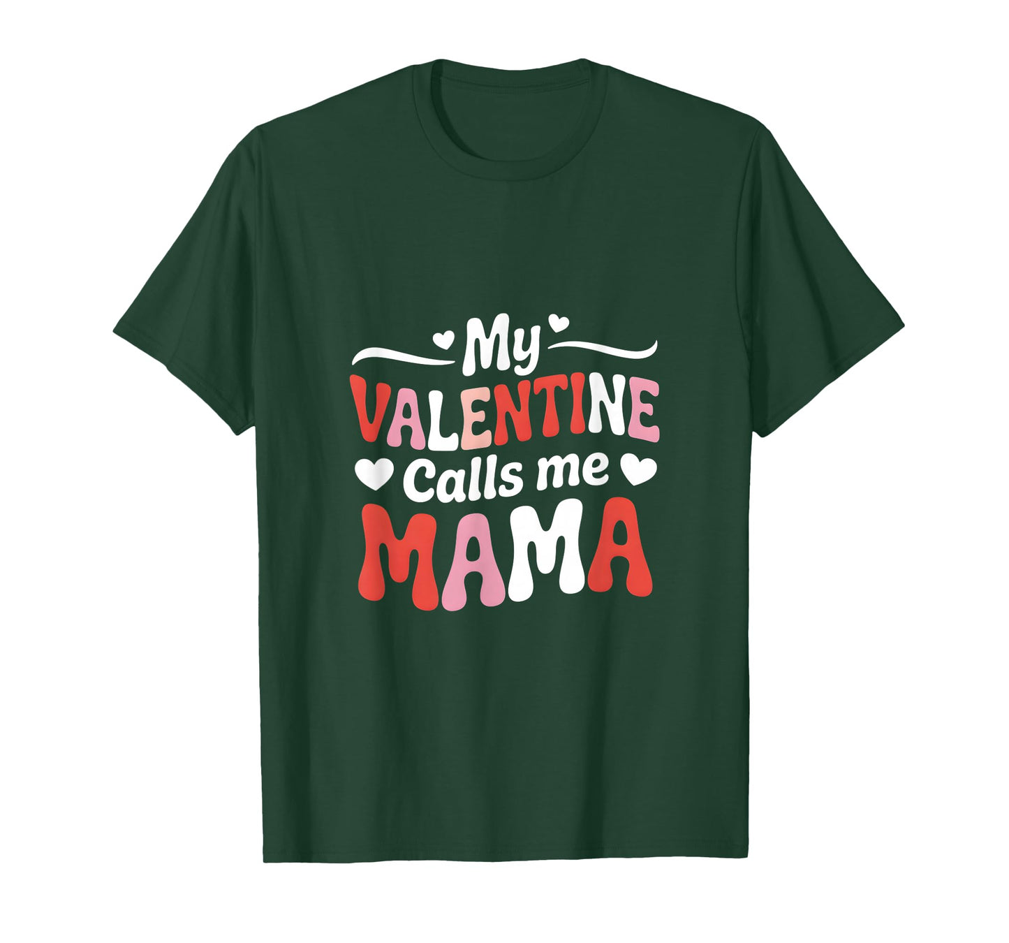 My Valentine Calls Me Mama Love Heart T-Shirt