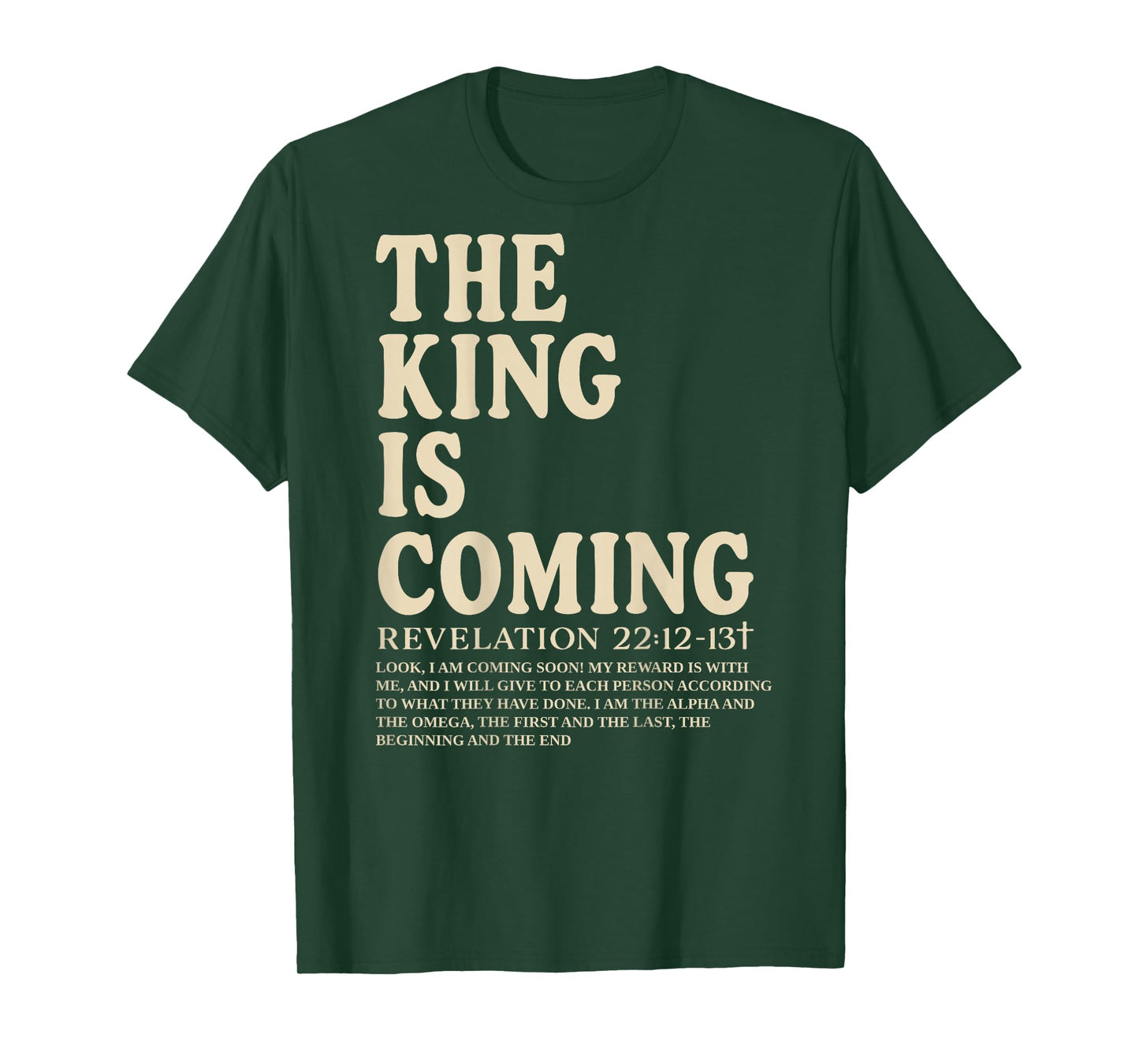 The King is Coming Revelation 22:12-13 Christian Women Men T-Shirt