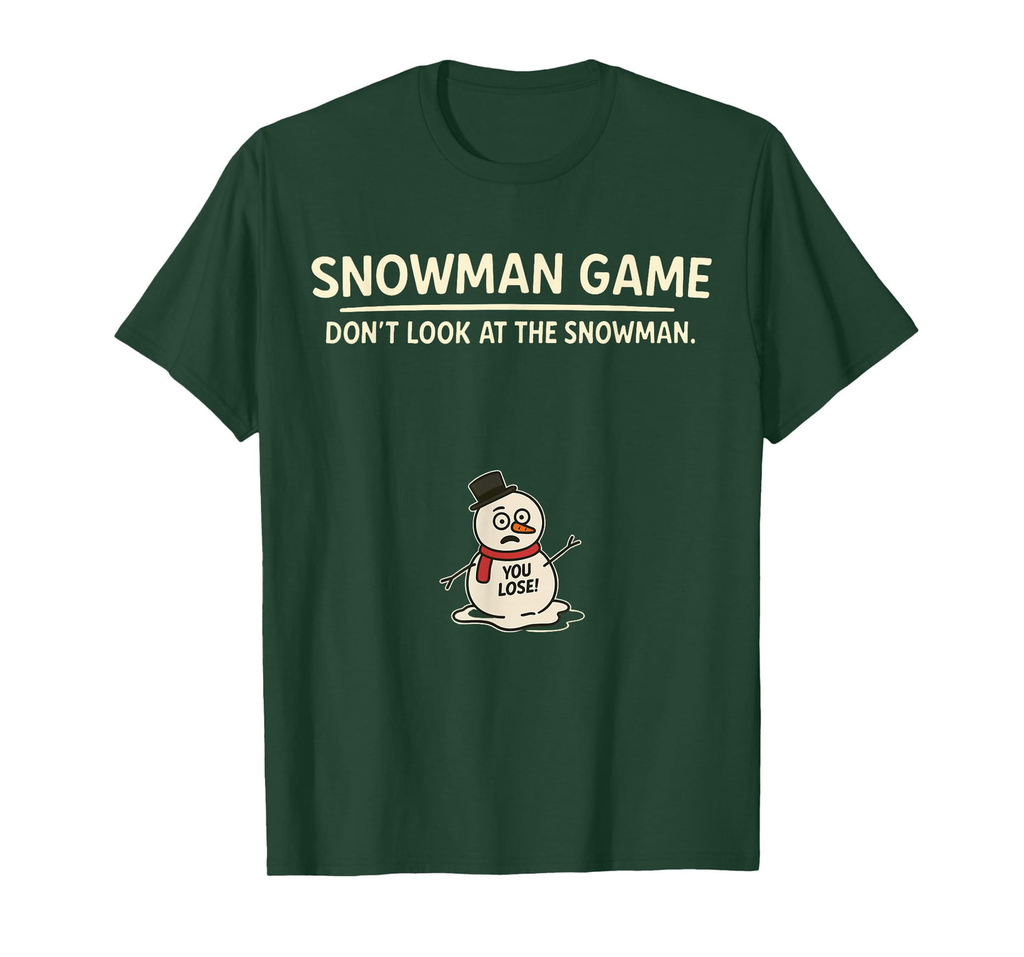 Funny Joke Christmas Snowman Game Dont Look at The Snowman T-Shirt